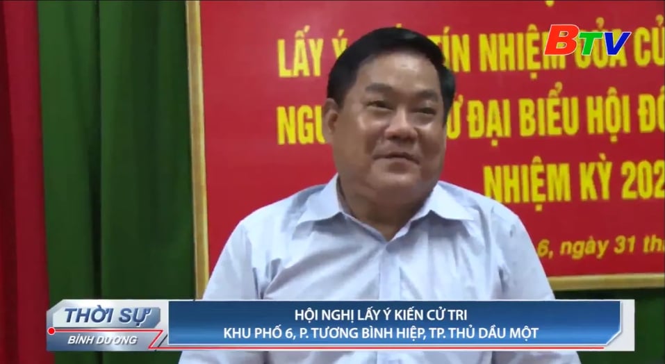 Chủ tịch UBND huyện Bàu Bàng tham gia hội nghị lấy ý kiến cử tri khu phố 6, phường Tương Bình Hiệp, thành phố Thủ Dầu Một